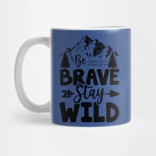 be brave stay wild 3 Mug